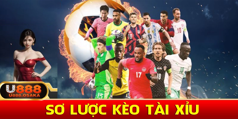 Sơ lược về kèo bóng đá tài xỉu