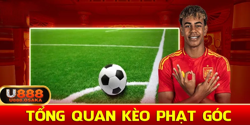 Tổng quan về kèo phạt góc